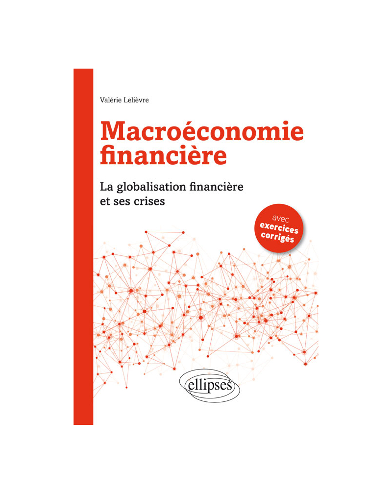 Macroéconomie financière. La Globalisation financière et ses crises