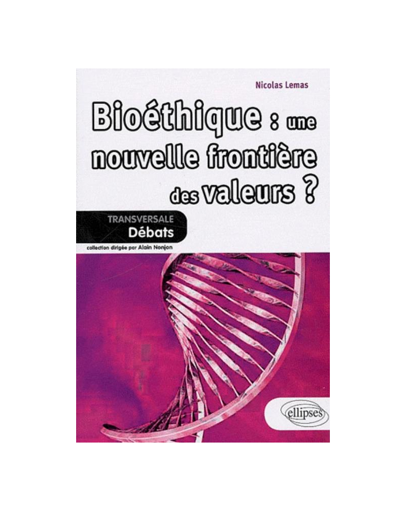 Bioéthique : une nouvelle frontière des valeurs ?