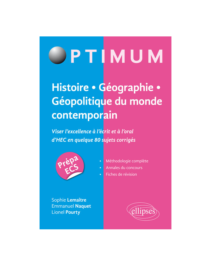 Histoire - Géographie - Géopolitique du monde contemporain. Viser l’excellence à l’écrit et à l’oral d'HEC en quelque 80 sujets corrigés