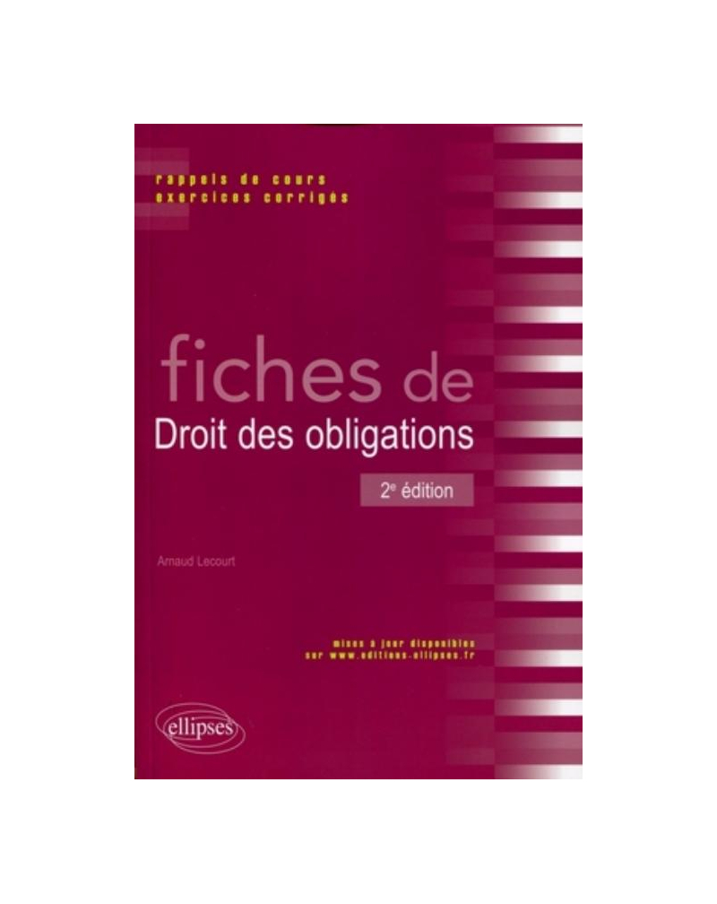 Fiches de Droit des obligations. Rappels de cours et exercices corrigés ...