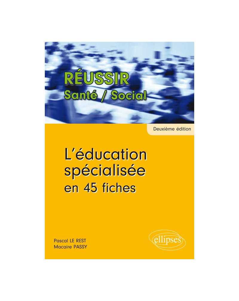 L’éducation spécialisée en 45 fiches - 2e édition