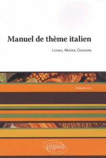 Manuel de thème italien. Licence, Master, Conours