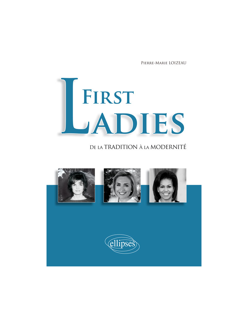First Ladies. De la tradition à la modernité