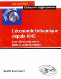 L'économie britannique depuis 1945: son rôle et son avenir dans le cadre européen