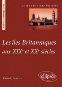 Les îles Britanniques aux XIXe et XXe siècles