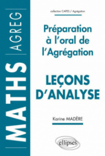 Leçons d'analyse - Préparation à l'oral de l'Agrégation de Mathématiques