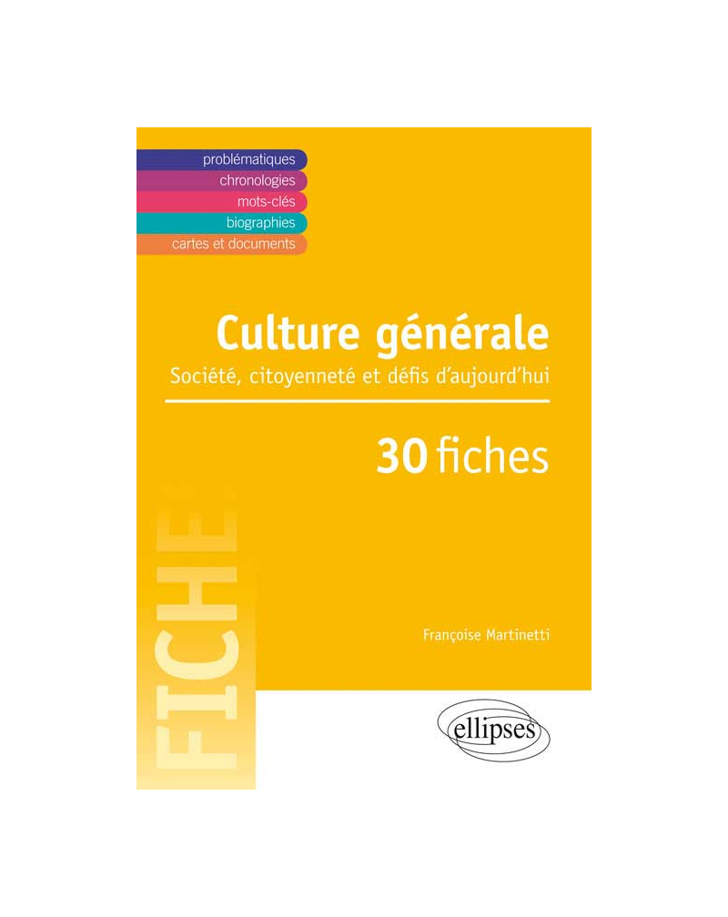 Culture générale - Société, citoyenneté et défis d’aujourd’hui en 30 fiches