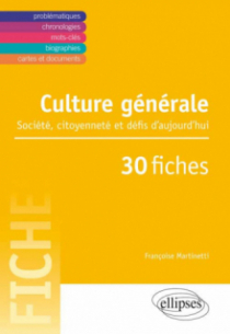 Culture générale - Société, citoyenneté et défis d’aujourd’hui en 30 fiches