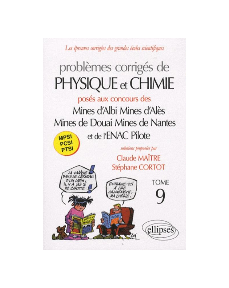 Physique et Chimie Mines d'Albi, Alès, Douai, Nantes, et Enac 2008-2009 - Tome 9