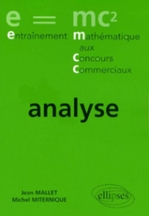 Entraînement aux concours - Exercices corrigés Prépa économique et commerciale - Voie économique analyse