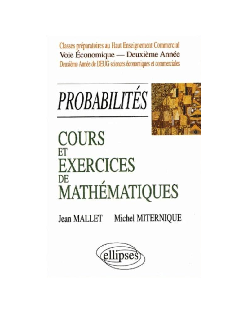 Cours et exercices de mathématiques - Probabilités - Tome 6 - HEC - voie économique - 2e année