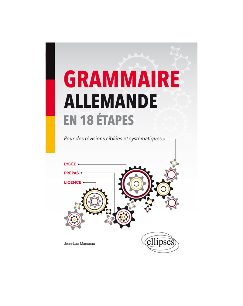 Grammaire allemande en 18 étapes pour des révisions ciblées et systématiques (B2)