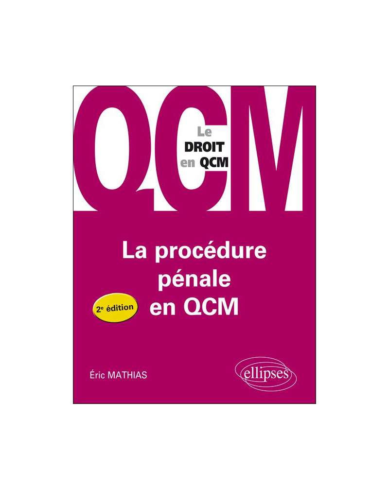 La procédure pénale en QCM - 2e édition