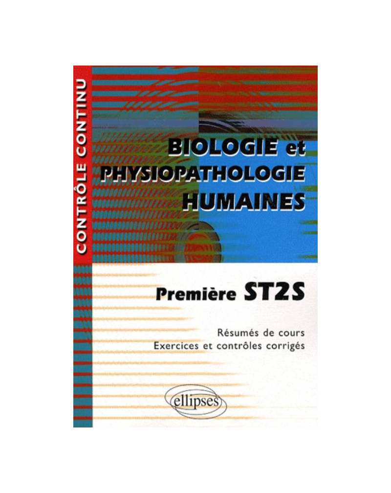 Biologie et physiopathologie humaines - Première ST2S
