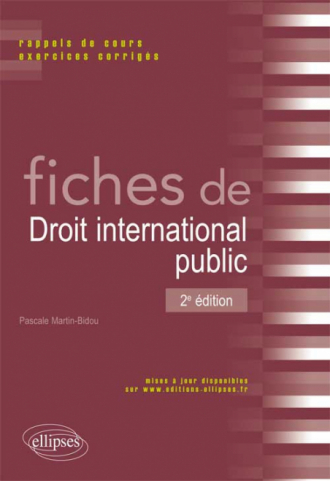 Fiches de Droit international public. Rappels de cours et exercices corrigés. 2e édition