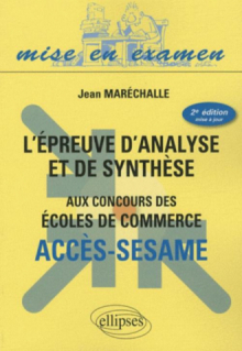 L'épreuve d'analyse et de synthèse aux concours des écoles de commerce - ACCES-SESAME. 2e édition mise à jour