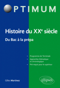 Histoire du XXe siècle. Du bac à la prépa