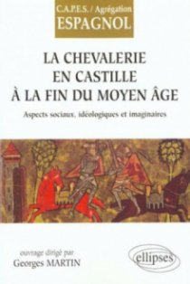 La Chevallerie en Castille à la fin du Moyen Age