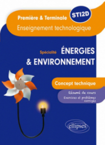 Spécialité énergies et environnement - Concept technique - Enseignement technologique Première et Terminale STI2D