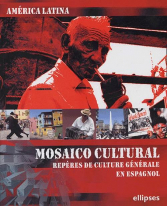 América Latina - Mosaico cultural - Repères de culture générale en  espagnol