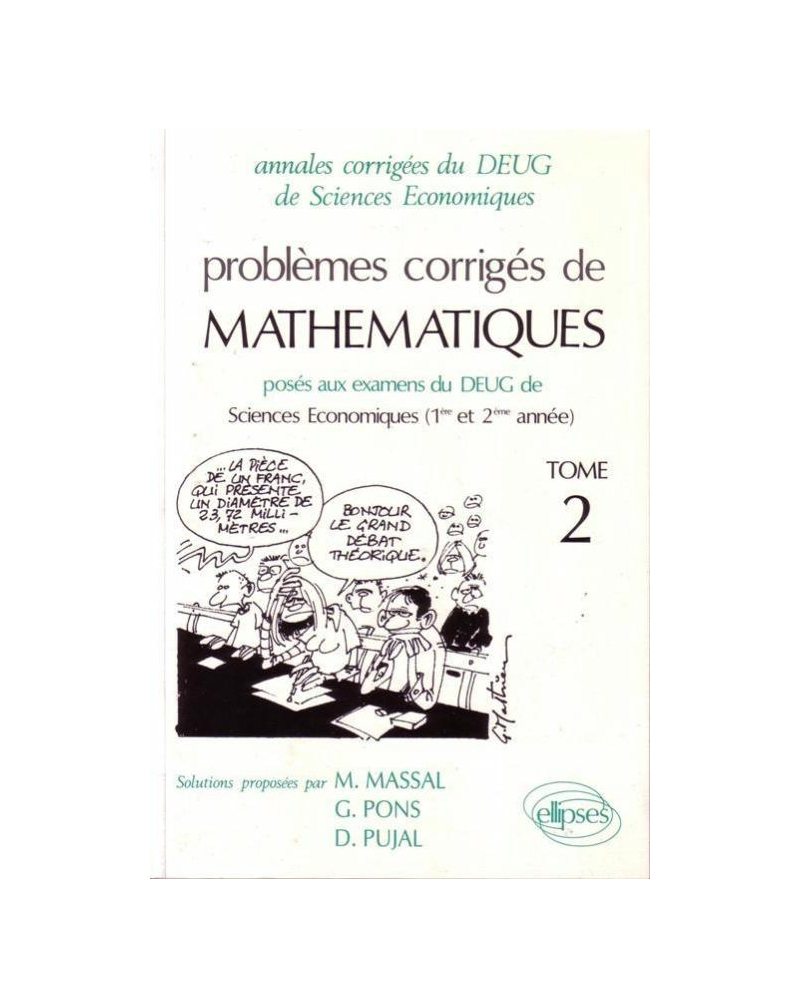 Mathématiques DEUG Sciences Économiques et Gestion tome 2, 92/94 - Pbs corr.