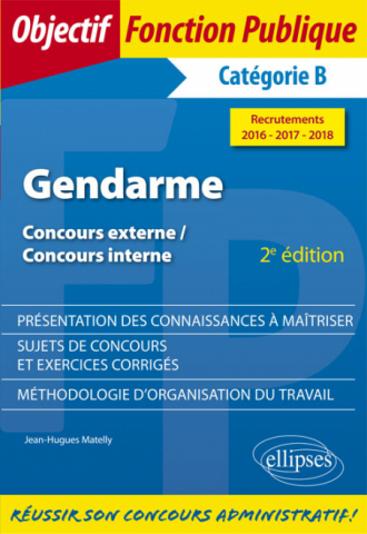 Gendarme - Concours externe, Concours interne, Catégorie B - Recrutements 2016-2017-2018 - 2e édition