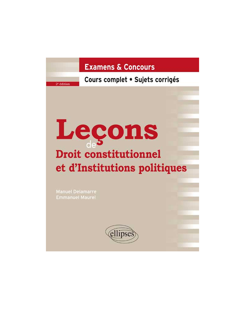 Leçons de Droit constitutionnel et d’Institutions politiques, 2e édition