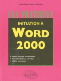 Initiation à Word 2000 Initiation à Word 2000