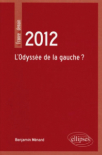 2012. L’Odyssée de la gauche ?