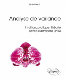 Analyse de variance – Intuition, pratique, théorie (avec exemples SPSS)