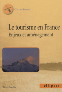 Le tourisme en France - Enjeux et aménagement