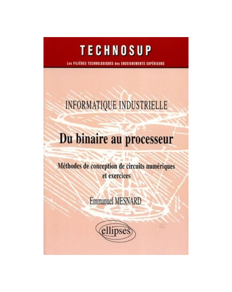 Du binaire au processeur - Informatique industrielle - Niveau B