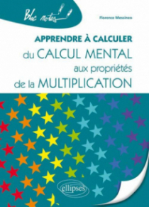 Apprendre à calculer. Du calcul mental aux propriétés de la multiplication