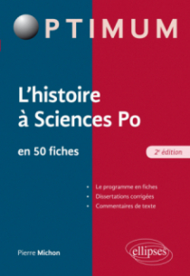 L'histoire à l'entrée de Sciences Po, Fiches et dissertation corrigées - 2e édition