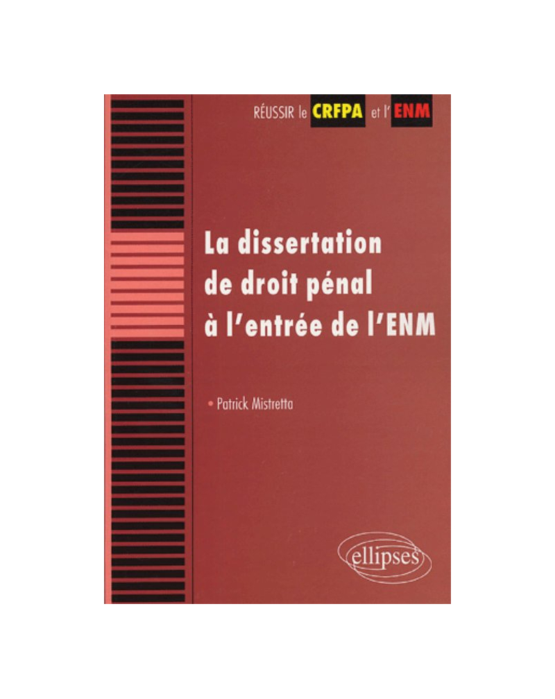 La dissertation de droit pénal à l’entrée de l'ENM