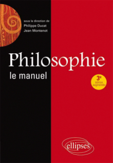 Philosophie, Le manuel - 3e édition revue et augmentée