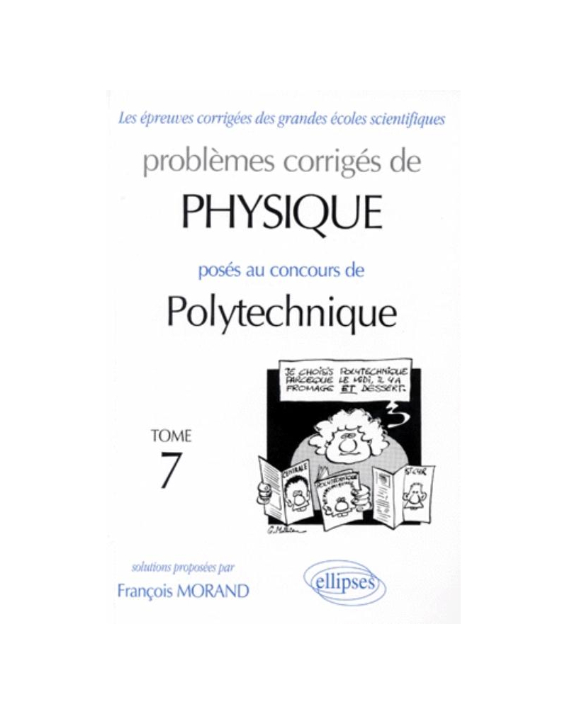 Physique Polytechnique 1995-1997 - Tome 7