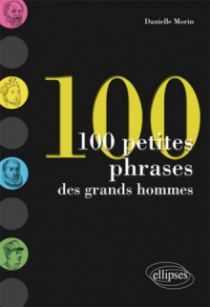 100 petites phrases des grands hommes