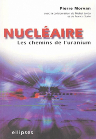 Nucléaire : les chemins de l'uranium