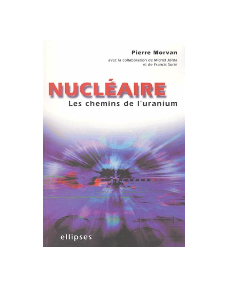 Nucléaire : les chemins de l'uranium