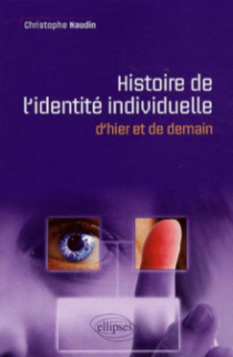 Histoire de l'identité individuelle - d'hier et de demain