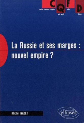 La Russie et ses marges : nouvel empire ?