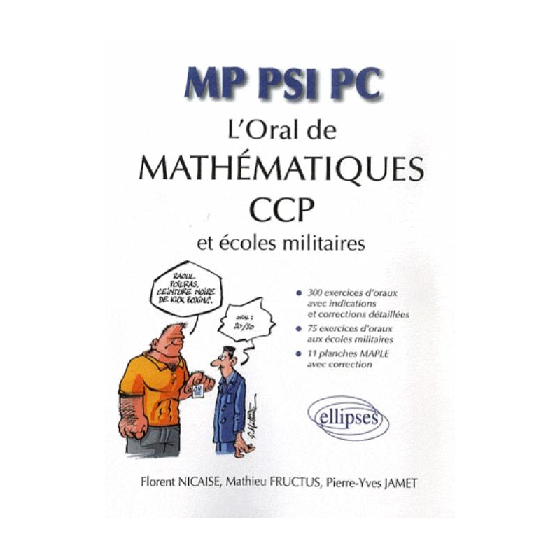 L'oral de Mathématiques aux CCP et aux écoles militaires - MP-PSI-PC