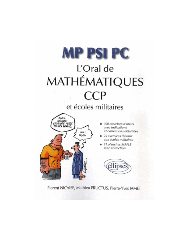 L'oral de Mathématiques aux CCP et aux écoles militaires - MP-PSI-PC
