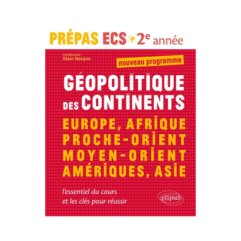 Geopolitique Des Continents Europe Afrique Proche Orient Moyen Orient Ameriques Asie Prepas Ecs 2e
