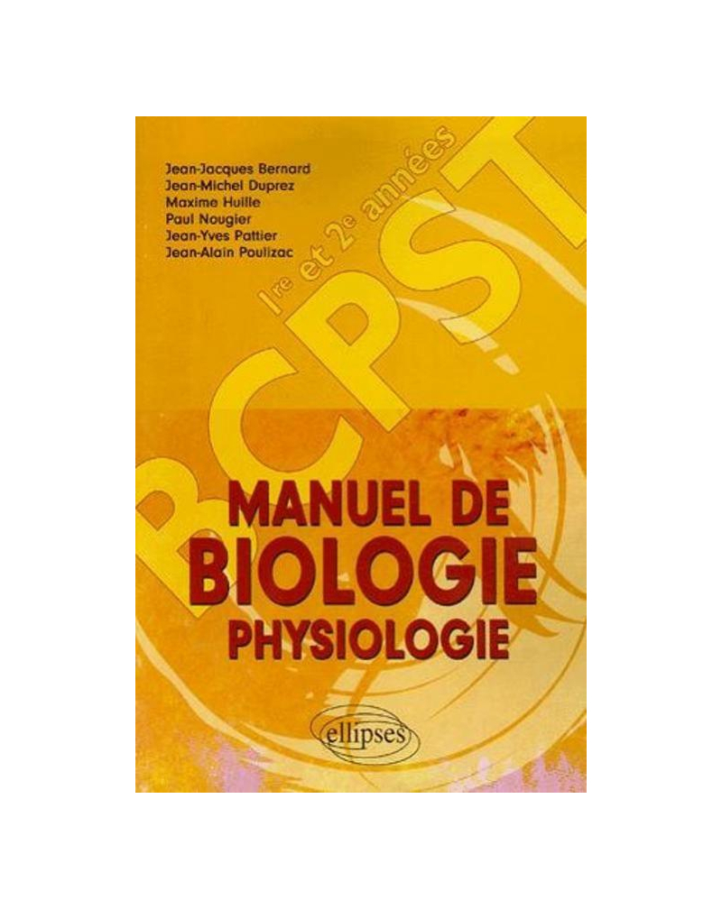 Manuel de Biologie Physiologie 1re et 2e années
