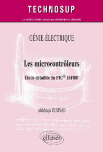 GÉNIE ELECTRIQUE - Les microcontrôleurs - Etude détaillée du PIC® 16F887 (niveau C)