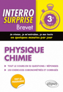 Physique-chimie 3e - Tout le cours en 52 questions/réponses et 150 exercices chronométrés et corrigés