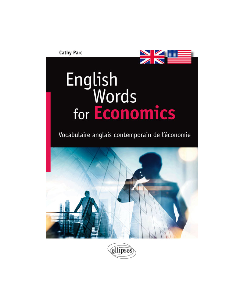 English Words for Economics - Vocabulaire anglais contemporain de l'économie