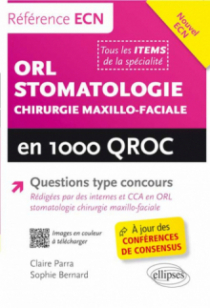 ORL, stomatologie et chirurgie maxillo-faciale en 1000 QROC